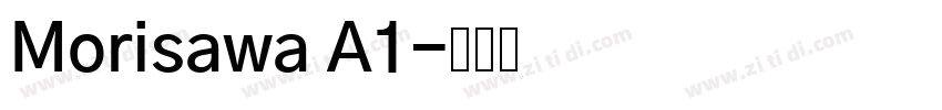 Morisawa A1字体转换